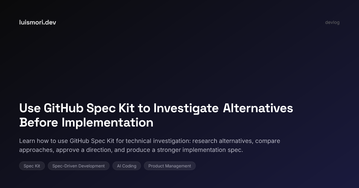 Use GitHub Spec Kit to Investigate Alternatives Before Implementation ...