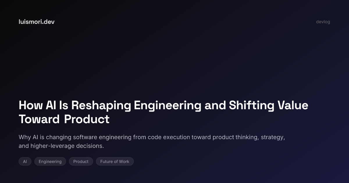 How AI Is Reshaping Engineering and Shifting Value Toward Product ...