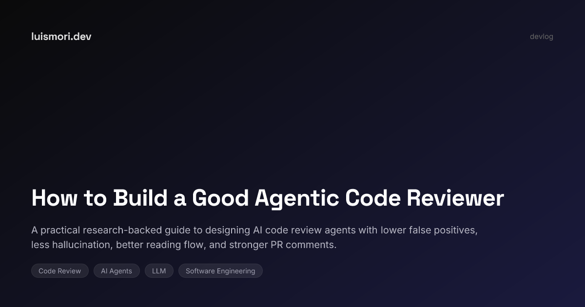 How to Build a Good Agentic Code Reviewer | luismori