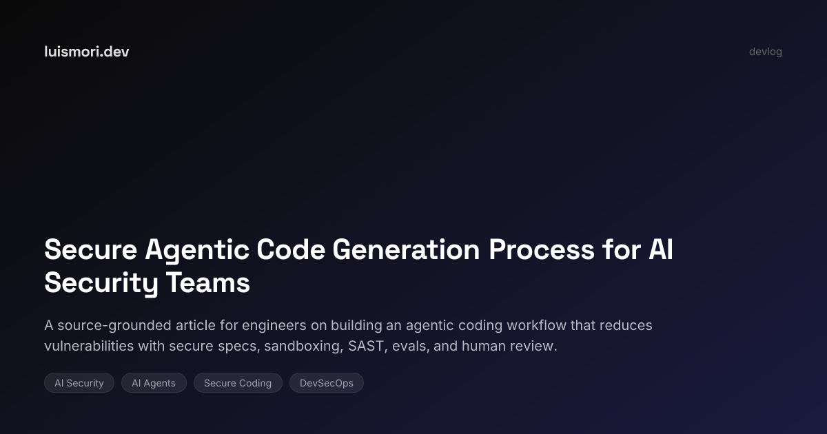 Secure Agentic Code Generation Process for AI Security Teams | luismori
